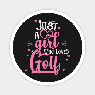 Just A Girl Who Loves Golf - Women Golfer Gift product Magnet